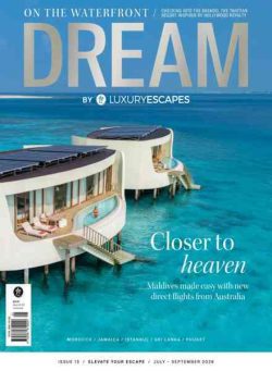 Dream by Luxury Escapes – Issue 13 July-September 2026
