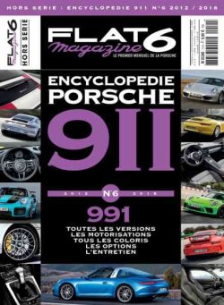 Flat 6 Magazine – Hors-Serie – Encyclopedie Porsche 911 N 6 2012-2018 2018