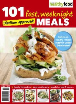 Healthy Food Guide Recipe Collection – 101 Fast Weeknight Meals 2017