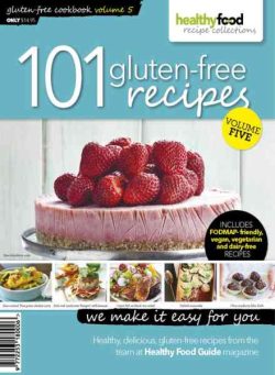 Healthy Food Guide Recipe Collection – 101 Gluten-Free Recipes – Volume 5 2016