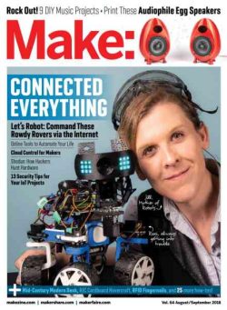 Make – Volume 64 – August-September 2018