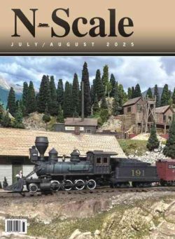 N-Scale Magazine – July-August 2025
