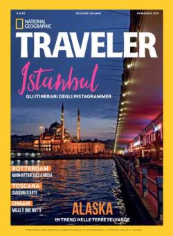 National Geographic Traveler Italia – Primavera 2019