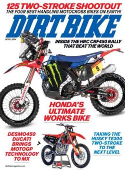 Dirt Bike Magazine – April 2024