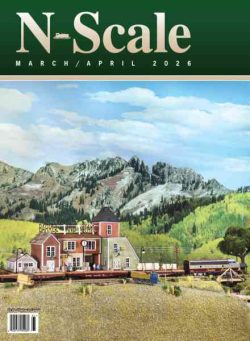 N-Scale Magazine – March-April 2026