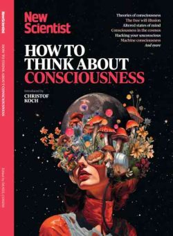 New Scientist How To Think About – Consciousness 2025