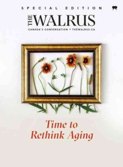 The Walrus Special Edition – Time to Rethink Aging 2025